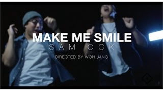 Sam Ock - Make Me Smile [Official Music Video]