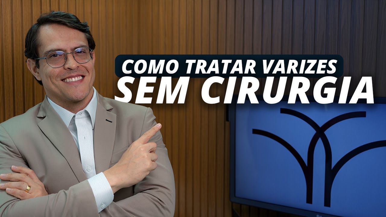 Como TRATAR VARIZES SEM CIRURGIA