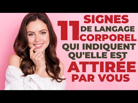 11 signes de langage corporel qui indiquent qu'elle est attirée par vous