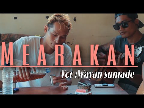 Mearakan//Wayan Sumada//Officials Song