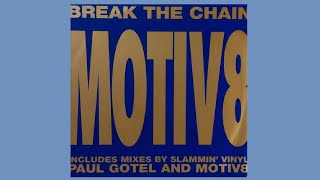 Motiv8 - Break The Chain (Paul Gotel Adventure Edit) 1995