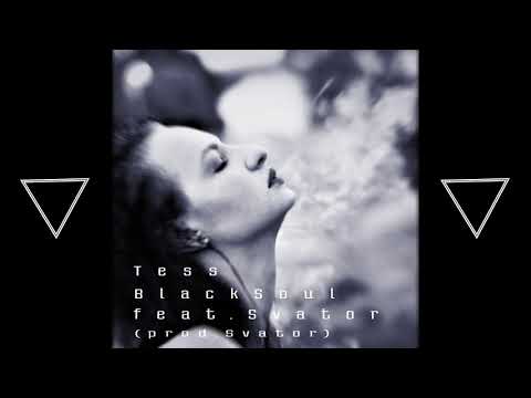 Tess - BlackSoul / feat. Svator (prod.Svator)