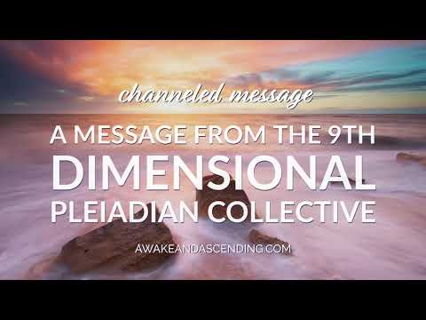 A Channeled Message from the 9th Dimensional Pleiadian Collective