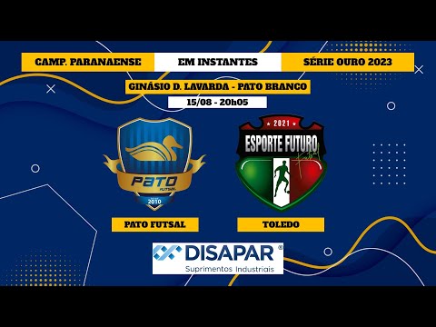 (AO VIVO) PATO FUTSAL X TOLEDO - PARANAENSE DE FUTSAL 2023 - SÉRIE OURO