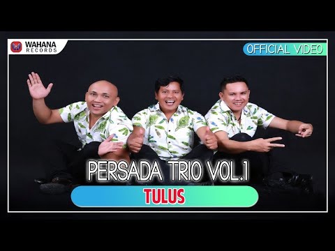 Persada Trio - Tulus (Official Video)