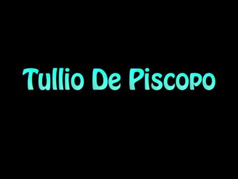 Learn How To Pronounce Tullio De Piscopo