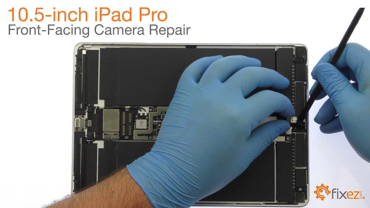 10.5-inch iPad Pro Front-Facing Camera Repair Guide - Fixez.com