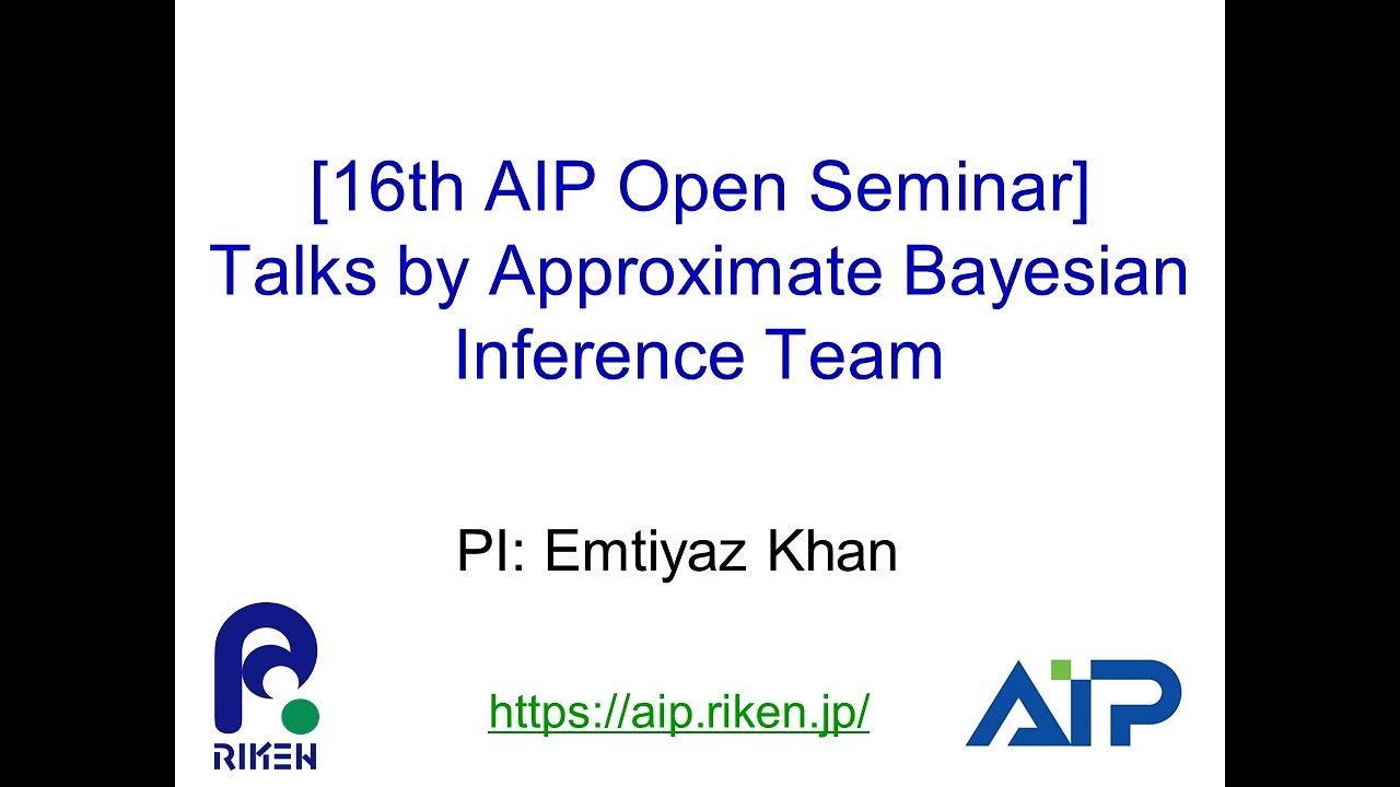 Approximate Bayesian Inference Team (PI: Mohammad Emtiyaz Khan) thumbnails