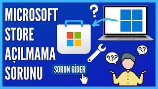 Microsoft Store Açılmama Sorunu Nasıl Çözülür? | KALDIRIP YÜKLEME