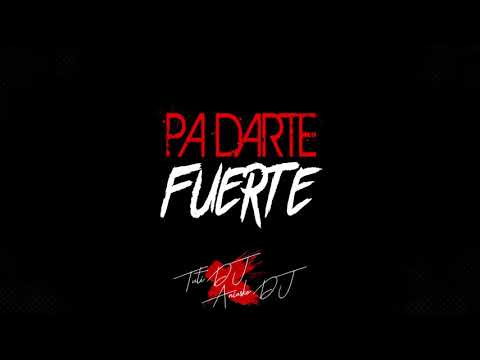 PA DARTE FUERTE (RKT 93) - TUTI DJ x ANIASKO DJ