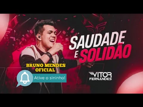SAUDADE E SOLIDÃO | VITOR FERNANDES | (Áudio Oficial)