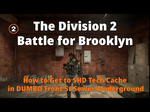 SHD Tech Cache in DUMBO Front St Sewer - The Division 2 Battle for Brooklyn