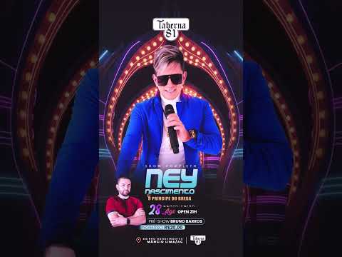 NEY NASCIMENTO -28/08 - MÂNCIO LIMA/ACRE #neynascimento #bregashow #brega #ney #musica