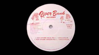 10" Tanastelin - Keep Strong Vocal Mix/Version Mix (River Bank)