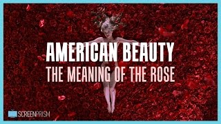 American Beauty: The Meaning of the Rose