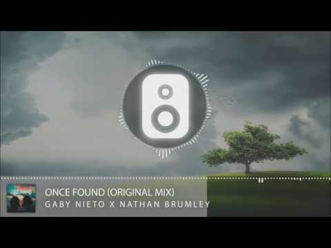 Gaby Nieto X Nathan Brumley - ONCE FOUND (Original Mix)