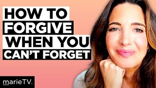 Forgiveness Isn’t Weakness: 2 Heart-Centered Steps to Forgive Someone Who Hurt You