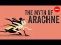 The Myth Of Arachne Iseult Gillespie