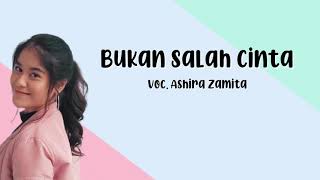Download lagu Bukan Salah Cinta Ashira Zamita... mp3