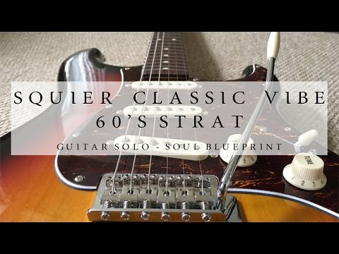 Fender Squier Classic Vibe 60's Stratocaster guitar solo - Soul Blueprint