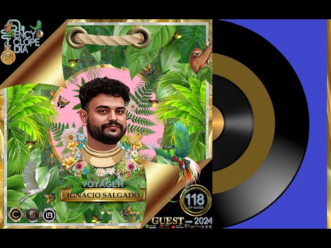 IGNACIO SALGADO - VOYAGER 118 - ENCYCLOPEDIA Radioshow hosted by Leo Baroso & Aglaia Rave 2024