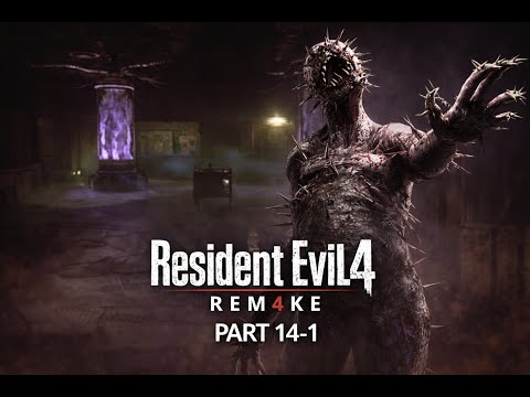 Resident Evil 4 Remake Walkthrough Part 14-1 | Full Gameplay No Commentary