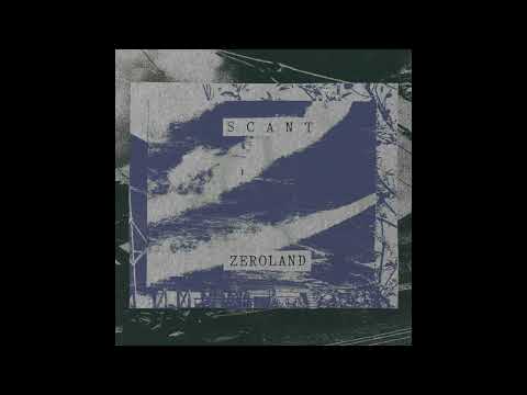 Scant - Zeroland [Full Album]