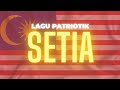 Lagu Patriotik - Setia (Lirik Video)