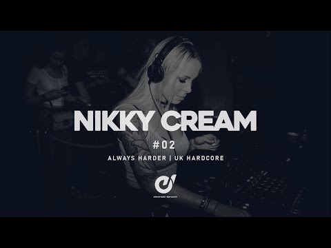 NIKKY CREAM w/ Always Harder #2 - Live DJ-Set / UK Hardcore