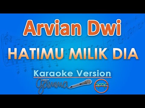 Arvian Dwi - Hatimu Milik Dia (Karaoke) | GMusic