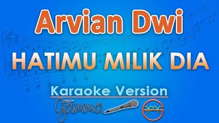 Download lagu Arvian Dwi - Hatimu Milik Dia (Karaoke) | GMusic mp3