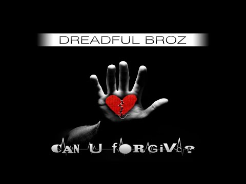 Dreadful Broz - Can U Forgive (Original Mix)
