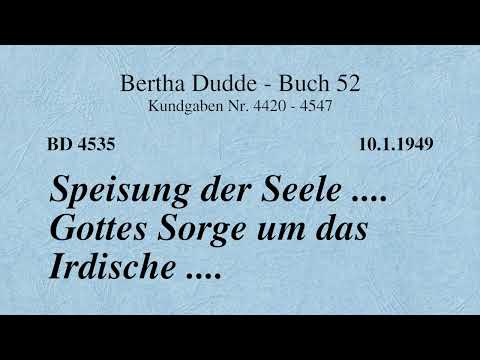 BD 4535 - SPEISUNG DER SEELE .... GOTTES SORGE UM DAS IRDISCHE ....