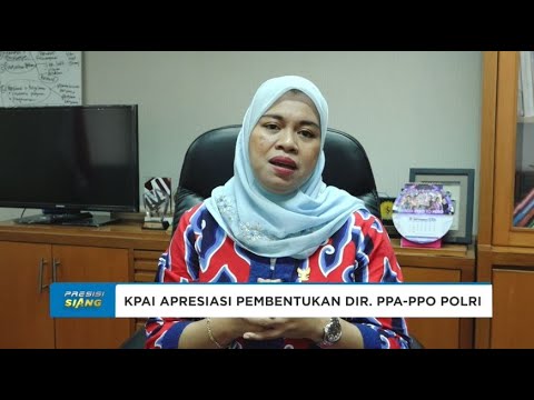 KETUA KPAI APRESIASI POLRI ATAS PEMBENTUKAN DIR PPA PPO BARESKRIM