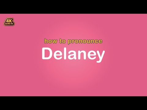 how to pronounce Delaney 【Name】
