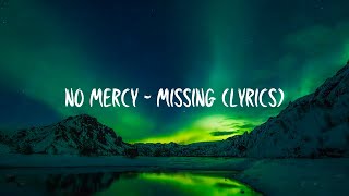No Mercy - Missing (lyrics)
