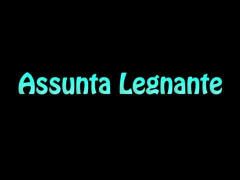Learn How To Pronounce Assunta Legnante