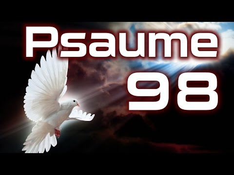 Psaume 98 - Psaumes Chapitre 98  HD.
