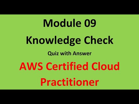 Module 9 Answer  Cloud Practitioner  || Knowledge Check  Answer || AWS Certified Cloud Practitioner
