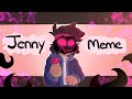 Jenny Meme [FLASH WARNING] ( TY FOR 30k+!)(Flipaclip)