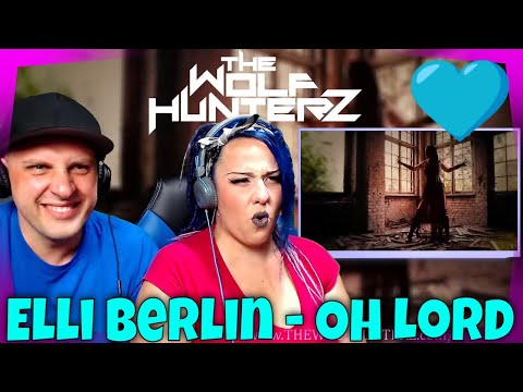 Elli Berlin - Oh Lord (Official Video) THE WOLF HUNTERZ Reactions
