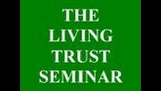 The Living Trust Seminar - Inheritance Planning for You and Your Family in 2014 and Beyond