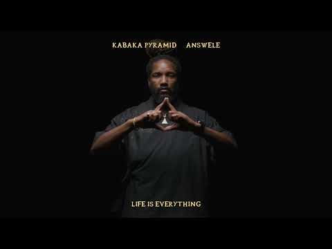 Kabaka Pyramid - Life is Everything ft. Answele (Official Audio)