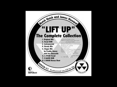 Butch Quick And James Howard - Lift Up (Organ Mix By Freddy Sanon And Joe Clausselle)