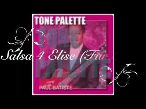 SALSA 4 ELISE (FUR ELISE) from TONE PALETTE PAUL BATISTE