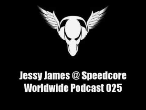 Jessy James @ Speedcore Worldwide Podcast 025