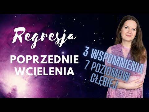 Regresja do poprzednich wcieleń. Głęboki wgląd w podświadomość.