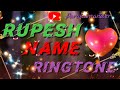 Rupesh_BGM_Ringtone Rupesh Name Ringtone A To Z Ringtone Uploaded This Channel Should The  Video co.