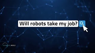 Will Robots Take My Job?