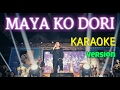 MAYA KO DORI | Nepali Karaoke Song (Track) | Deepak Bajracharya